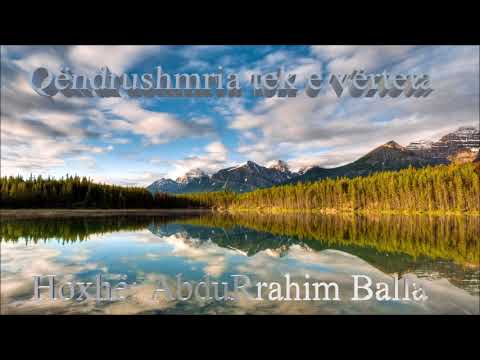 Qëndrushmria tek e verteta- Hoxhë: AbduRrahim Balla