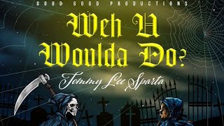 Tommy Lee Sparta - Weh U Woulda Do