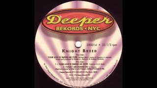 Knight Breed - Your Love Is Taking Me Over (Christian Scott Remix)