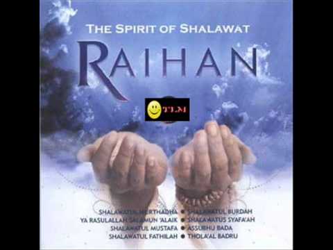 Raihan = Thola'al Badru