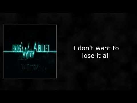 Ends With A Bullet - Within My Heart (lyrics)