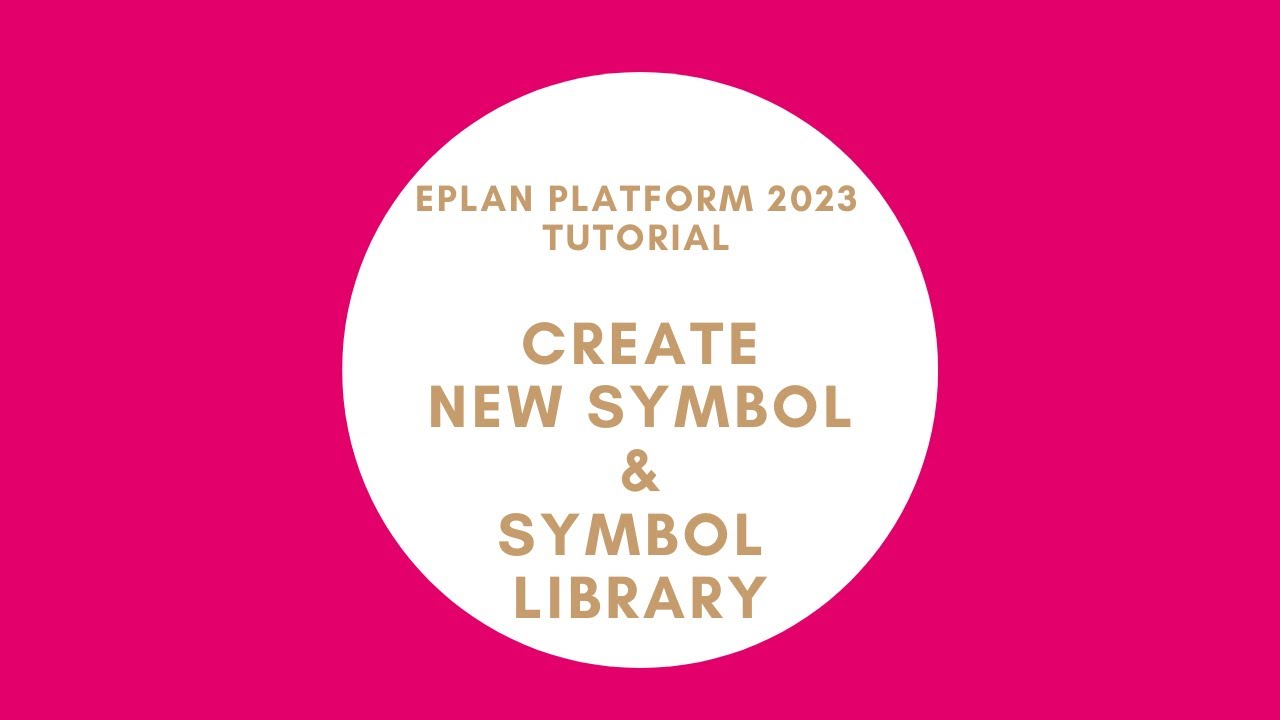 Create New Symbol & Symbol Library | EPLAN New Platform