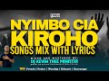 OLDSCHOOL KIKUYU GOSPEL SONGS MIX NYIMBO CIA KIROHO DJ KEVIN THEE MINISTER