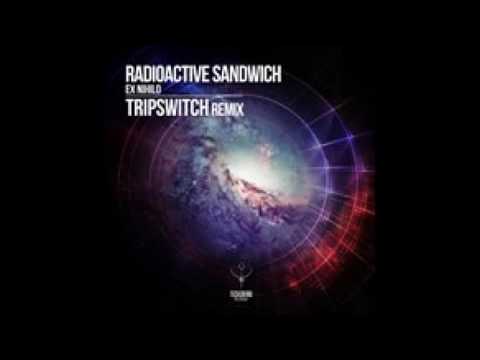 Radioactive Sandwich - Ex Nihilo (Tripswitch Remix) ᴴᴰ