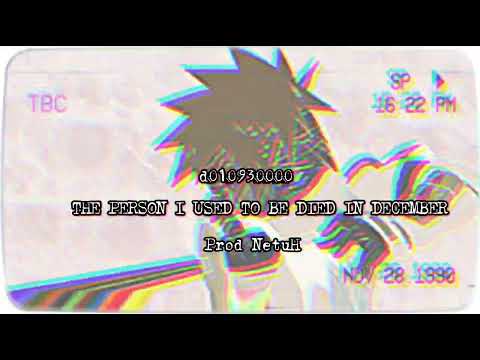 d010930000 - THE PERSON I USED TO BE DIED IN DECEMBER (PROD. NetuH)