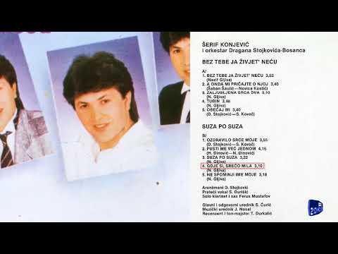 Serif Konjevic - Gdje si, sreco mila - (Audio 1986)