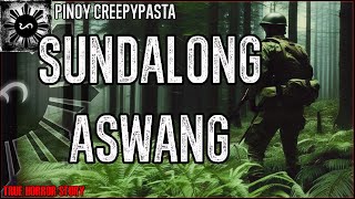 SUNDALONG ASWANG | True Story | Kwentong Aswang