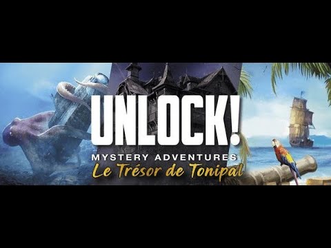 [Rediffusion] UNLOCK 2 Le Trésor de Tonipal