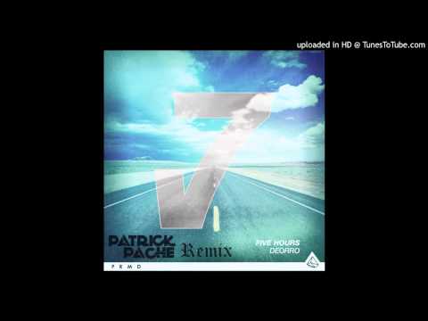 Deorro - Five Hours (Patrick Pache Bootleg)