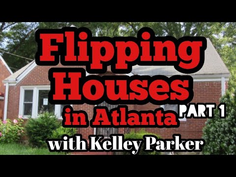 Flipping Houses in Atlanta with Kelley Parker (Part 1) - Real Estate Video