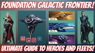 Foundation Galactic Frontier Ultimate Guide to Heroes and Ships!