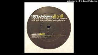 187 Lockdown - All 'n' All (Booker T. Mix) (feat. D-Empress)