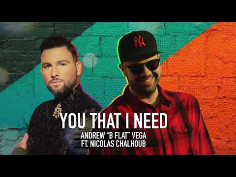 Andrew Vega feat Nicolas Chalhoub - You That I Need