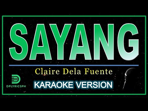 Claire Dela Fuente - Sayang (karaoke version)