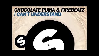 Chocolate Puma & Firebeatz - I Can't Understand (Radio Edit) [Anthem 538 JingleBall 2014]