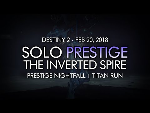 Destiny 2 - Solo Prestige Nightfall: The Inverted Spire (Titan - Week 25)