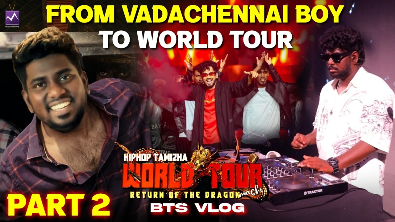 Vadachennai Boy Ippo World Tour DJ! DJ Black’s Emotional Moments with @hiphoptamizha | Media Masons​