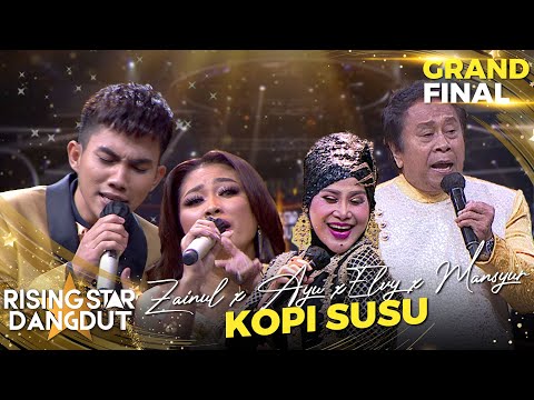 MANSYUR S X ELVY SUKAESIH X ZAINUL X AYU - KOPI SUSU | RISING STAR DANGDUT