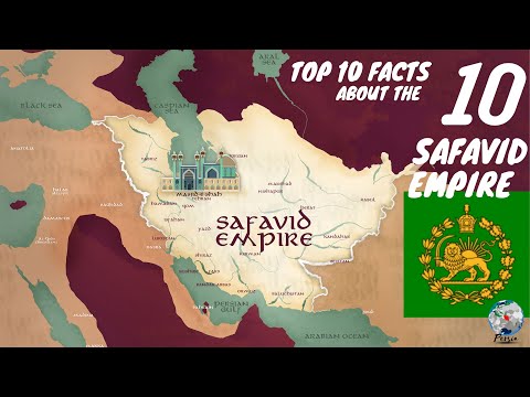 Top 10 Facts About The Safavid Empire
