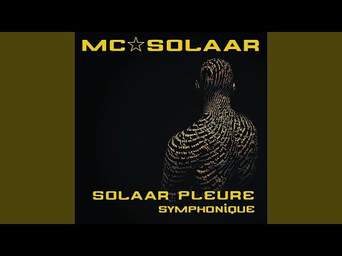 Solaar pleure (version symphonique) – MC Solaar