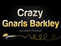 Gnarls Barkley Crazy Karaoke Version
