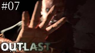 そんなに見せびらかしたい手の平か？-OUTLAST/アウトラスト-＃０７
