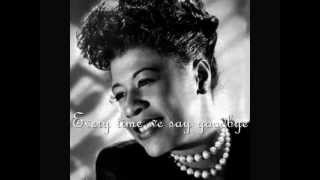 Ella Fitzgerald Ev&#39;ry time we say goodbye (with lyrics)