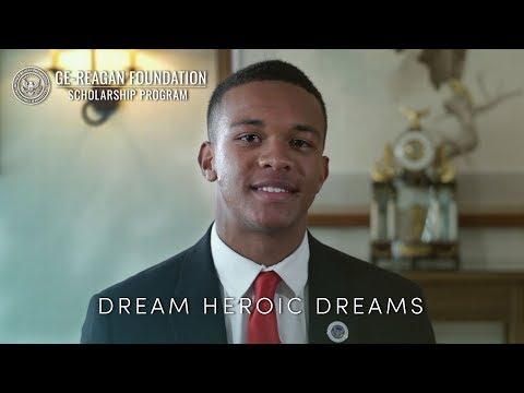 "Dream Heroic Dreams" — GE-Reagan Foundation Scholarship 2019