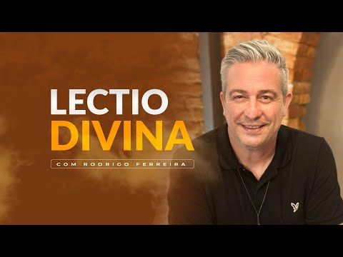 Lectio Divina - 22/05/2024 - Rodrigo Ferreira