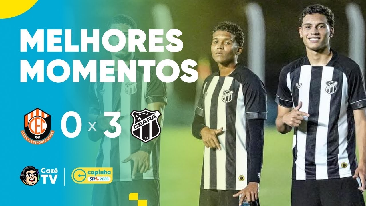MELHORES MOMENTOS: CARAJÁS 0 X 3 CEARÁ | COPINHA 2026 | FASE DE GRUPOS | 2ª RODADA