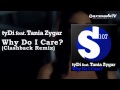 tyDi feat. Tania Zygar - Why Do I Care (Clashback ...