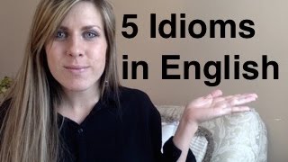 Idioms in English: Lesson 1 | RAMIREZ ENGLISH