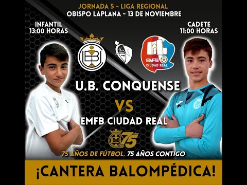 LIGA REGIONAL: UB CONQUENSE - EMFB CIUDAD REAL