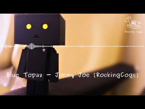 Blue Topaz - Jimmy Joe [RockingCogs]