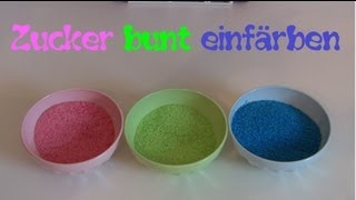 DIY Zucker bunt einfärben  (Colored Sugar)