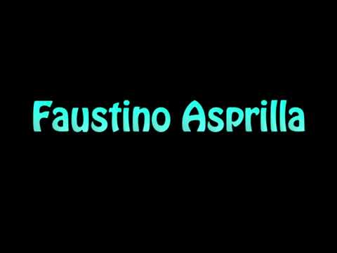 Learn How To Pronounce Faustino Asprilla