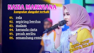 Download lagu NAZIA MARWIANA - RELA - SEPIRING BERDUA- DANGDUT KLASIK FULL ALBUM mp3
