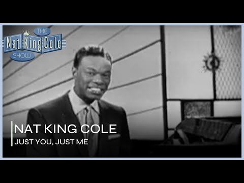 Nat King Cole Performs Just You, Just Me | The Nat King Cole Show