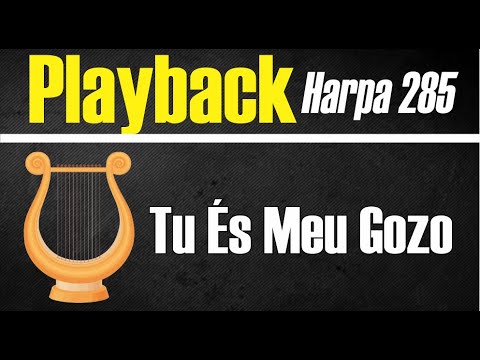 TU ÉS MEU GOZO  HARPA 285 | PLAYBACK VERSÃO POPULAR