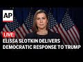 LIVE: Elissa Slotkin delivers Democratic response to Trump’s speech