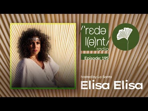 ELISA ELISA Redolent Music Radio Episode 195