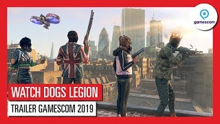 WATCH DOGS LEGION - GAMESCOM 2019 - Incarnez tous les personnages : explications [OFFICIEL] VF HD