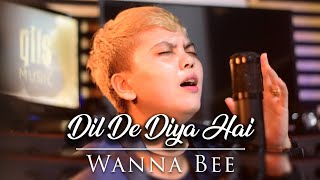 Download lagu Dil De Diya Hai Jaan Tumhein Denge || Cover Song By Wanna Annisyah Purba ( Wanna Bee) || INDONESIA mp3