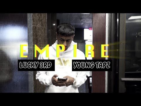 Empire  Lucky 3rd Ft Young Tapz Dir  By 3rdivisions