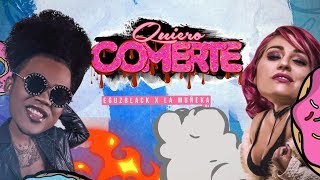 Eguzblack ft La Muñeka - Quiero Comerte ( Video Lyric )