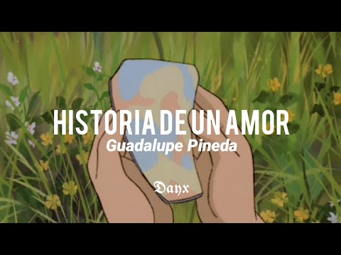 Historia de un amor - Guadalupe Pineda (Letra subtitulada)
