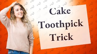 How do you test a cake with a toothpick?
