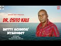Betty Achieng' Nyarobet - Dr. Osito Kale