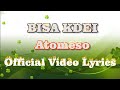 Bisa Kdei Atomesu Lyrics Video