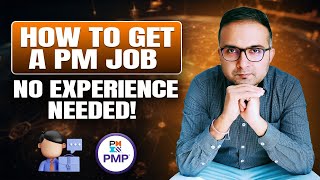 How to Get Entry Level Project Management Job No Experience Needed | PMPwithRay
